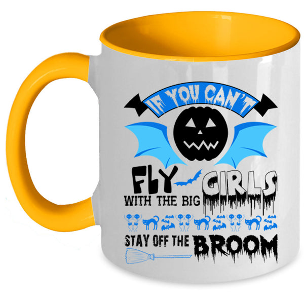 Scary Halloween Coffee Mug, If You Can't Fly With The Big Girls Accent Mug