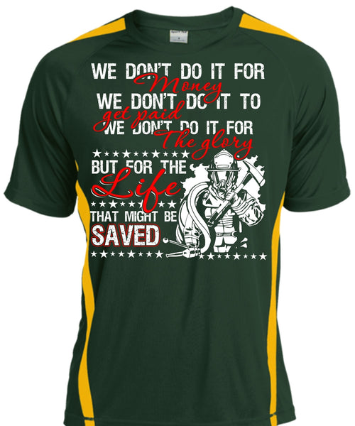 We Don't Do It For Money T Shirt, I Love Firefighter T Shirt, Cool Shirt