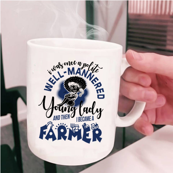 I Became A Farmer Coffee Mug, Young Lady Cup
