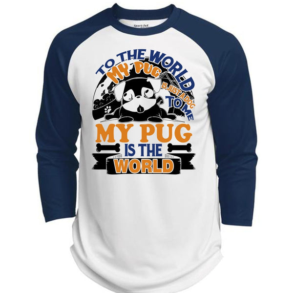 To The World My Pug Is Just A Dog To Me T Shirt, I Like Pug T Shirt, Awesome T-Shirts  (Polyester Game Baseball Jersey)