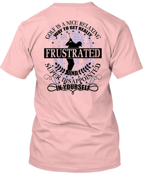 Golf Is A Nice Relaxing T Shirt, I Love Golfing T Shirt