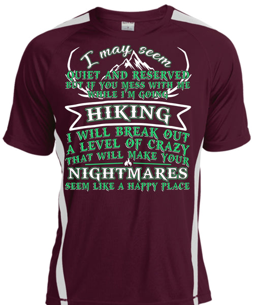 I'm Going Hiking T Shirt, Make Your Nightmares T Shirt, Cool Shirt