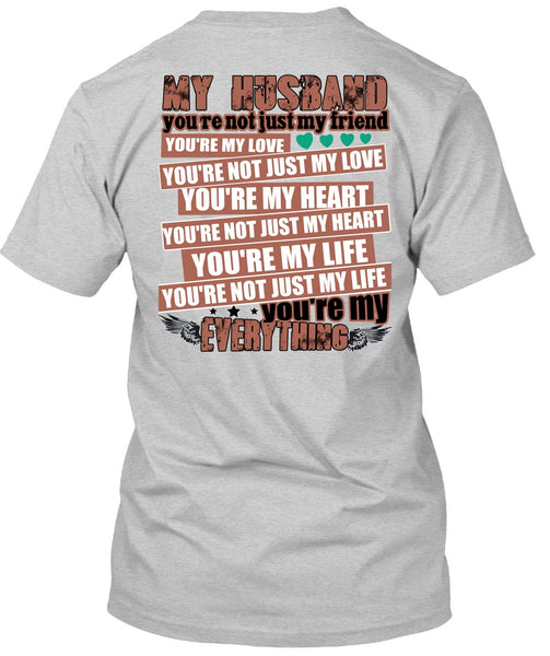 My Husband You're Not Just My Friend T Shirt, I Love Husband T Shirt