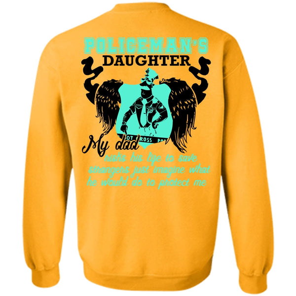 I Love Police T Shirt, Policeman's Daughter Sweatshirt