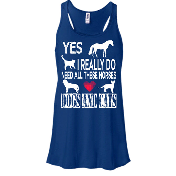 Need All These Horse T Shirt, Dogs And Cat T Shirt, Cool T Shirt