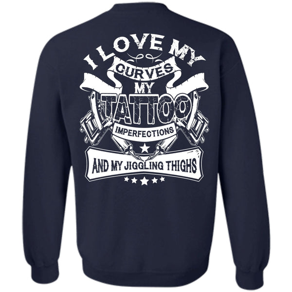 My Favorite T Shirt, I Love Tattoo Sweatshirt