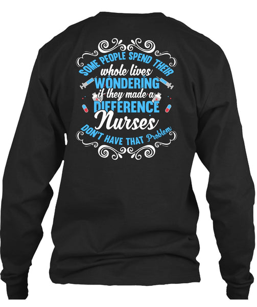 They Made A Difference Nurses T Shirt, Being A Nurse T Shirt