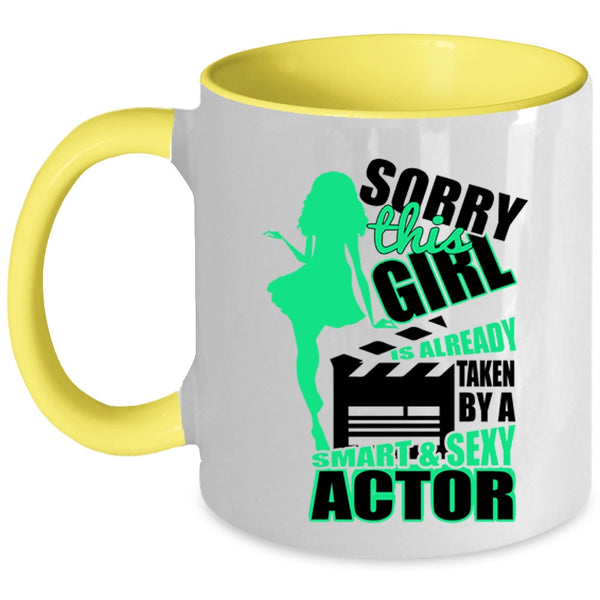 Smart Actor Coffee Mug, This Girl Is Already Taken By A Smart Actor Accent Mug
