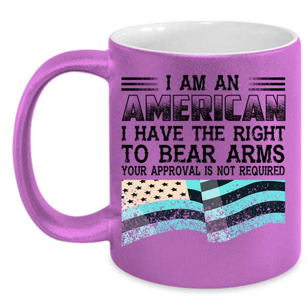 Best Gift For American Coffee Mug, I Am An American Accent Mug