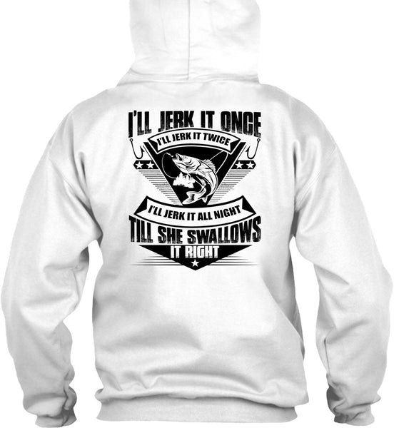 She Swallows It Right T Shirt, I Love Fishing T Shirt