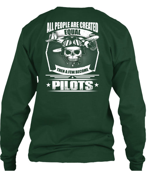 All People Are Created Equal T Shirt, A Few Become Pilots T Shirt