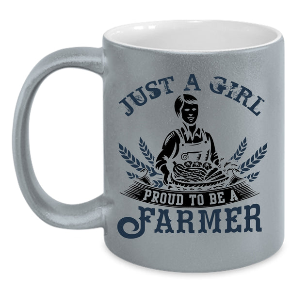 Cool Farmer Coffee Mug, Just A Girl Proud To Be A Farmer Accent Mug