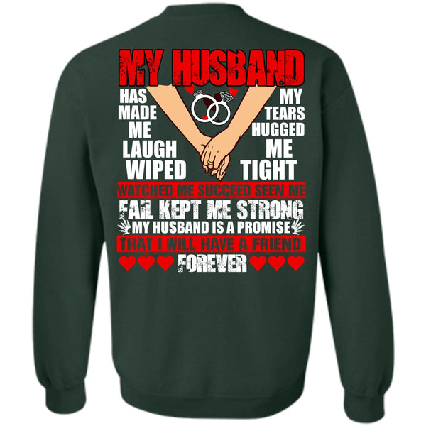 I Will Have A Friend Forever T Shirt, I Love Husband Sweatshirt