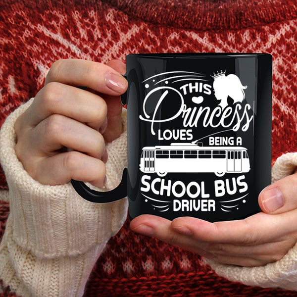This Princess Loves Being A School Bus Driver Coffee Mug, Cute Wife Coffee Cup