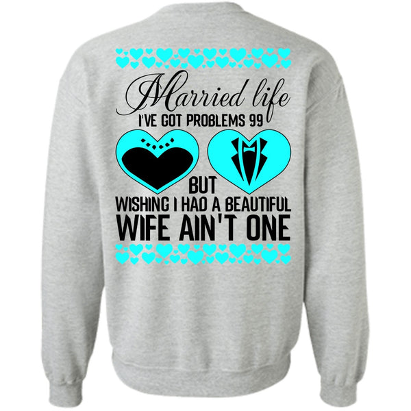 I Love Wife T Shirt, I Had A Beautiful Wife Sweatshirt