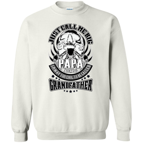 Coolest Grandfather T Shirt, Just Call Me Big Papa Sweatshirt