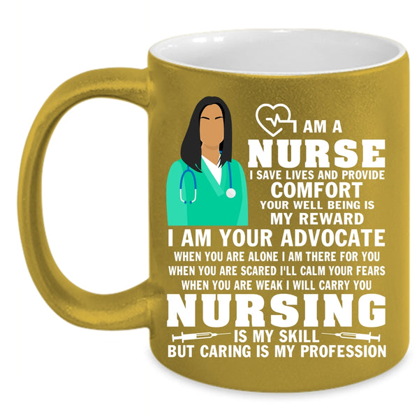 I Am A Nurse Coffee Mug, Nursing Is My Skill Coffee Cup