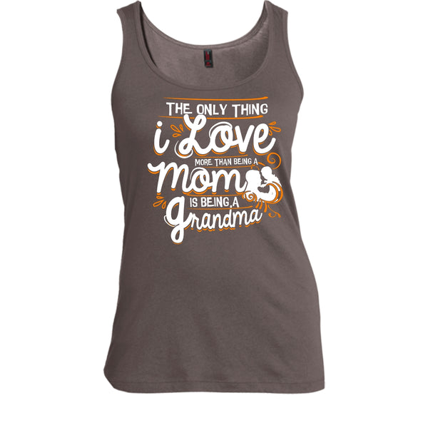 Being A Mom T Shirt, Being A Grandma Tank Top