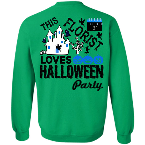 Being A Florist T Shirt, This Florist Loves Halloween Party Sweatshirt