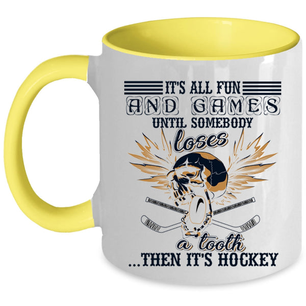 It's Hockey Coffee Mug, It's All Fun And Games Accent Mug