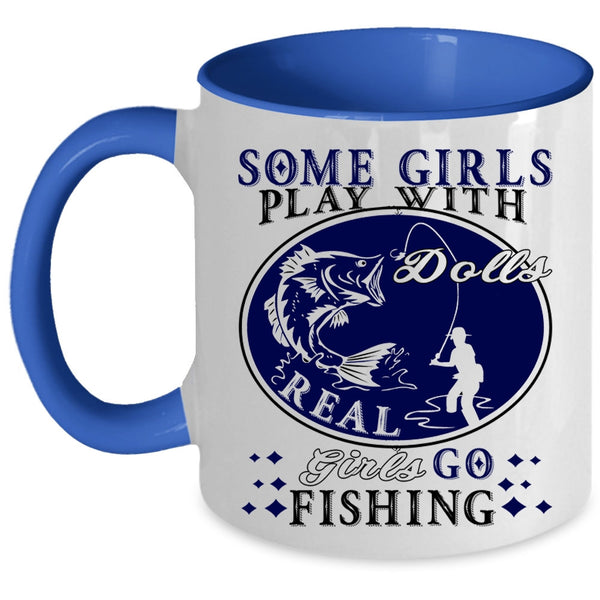 Cool Girls Coffee Mug, Real Girls Go Fishing Accent Mug
