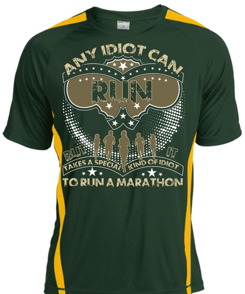 Any Idiot Can Run T Shirt, Run A Marathon T Shirt, Cool Shirt
