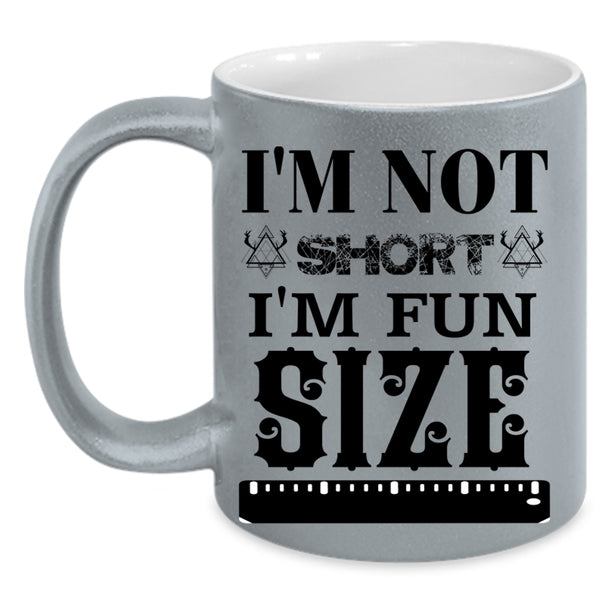 Funny Gift For My Friends Coffee Mug, I'm Fun Size Accent Mug