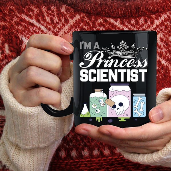 I'm A Princess Scientist Coffee Mug, Cute Gift For My Daughter Coffee Cup