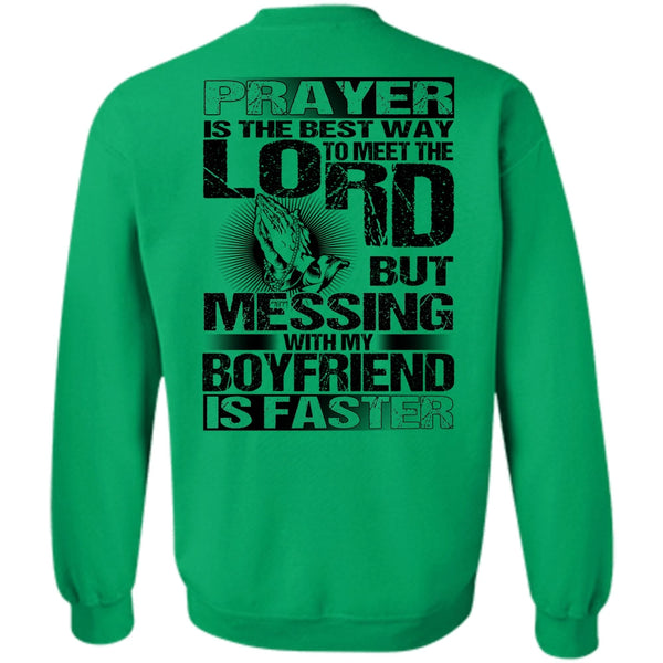I Love Husband T Shirt, Messing With My Boyfriend Is Faster Sweatshirt