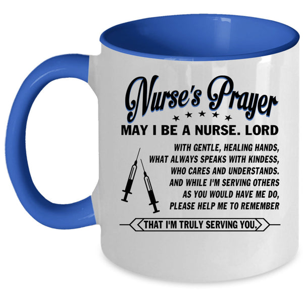 May I Be A Nurse Coffee Mug, Nurse's Prayer Accent Mug