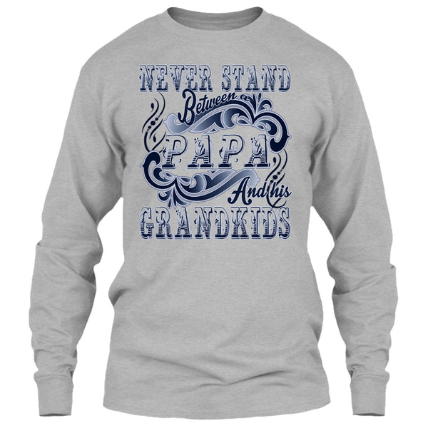 Never Stand Between T Shirt, Coolest Papa T Shirt