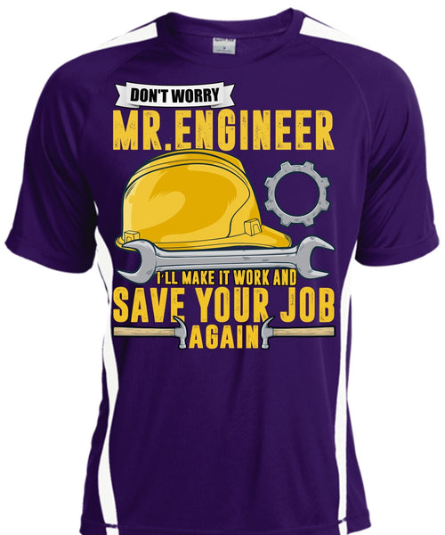 Don't Worry Mr. Engineer T Shirt, Save Your Job Again T Shirt, Cool Shirt