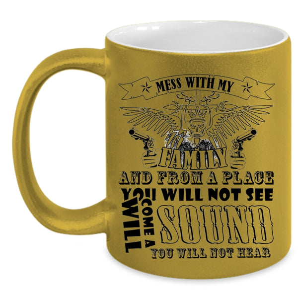 Cool Gift For Dad Coffee Mug, Don't Mess With My Family Accent Mug