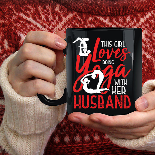 This Girl Loves Doing Yoga With Her Husband Coffee Mug, Cute Coffee Cup