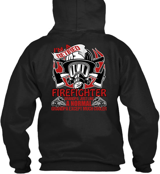 I'm A Retired Firefighter Grandpa T Shirt, Being A Firefighter T Shirt