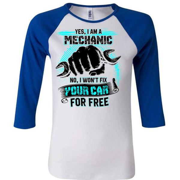 I Am A Mechanic T Shirt, I Won't Fix Your Car For Free T Shirt, Awesome T-Shirts