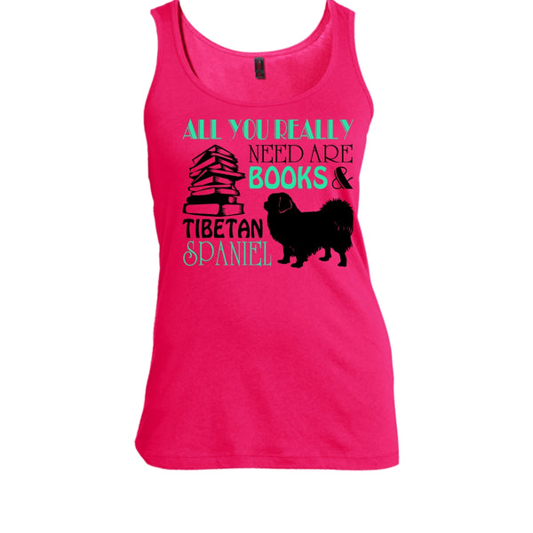 All You Really Need Are Books And Tibetan Spaniel Shirt, Cool Dog Shirt