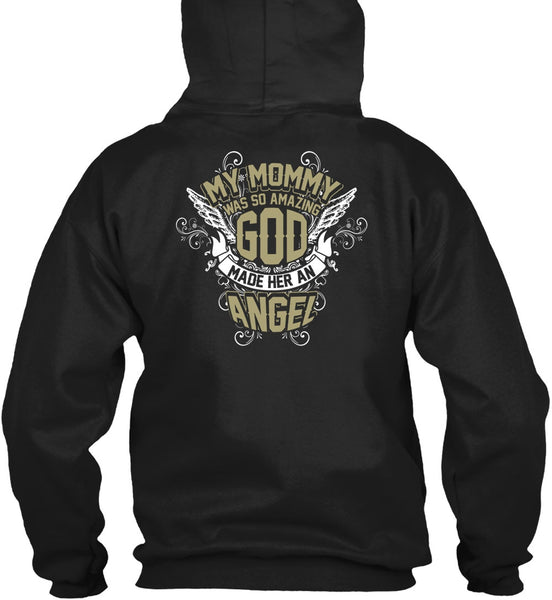 My Mommy Was So Amazing God T Shirt, Made Her An Angel T Shirt