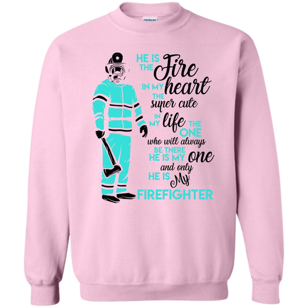 Gift For Firefighter T Shirt, My Man Risk His Life To Save Strangers Sweatshirt