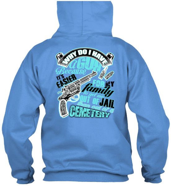 Why Do I Have A Gun T Shirt, I Love Gunning T Shirt