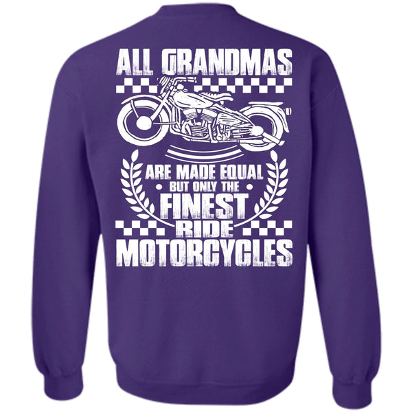 All Grandmas Are Made Equal T Shirt, I Love Biker Sweatshirt