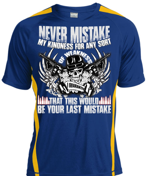 Never Mistake My Kindness T Shirt, Being A Veteran T Shirt, Cool Shirt