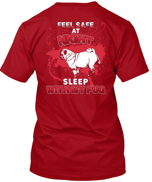 Sleep With My Pug T Shirt, Feel Safe At Night T Shirt