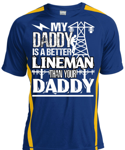 My Daddy Is A Better Lineman T Shirt, Being A Lineman T Shirt, Cool Shirt