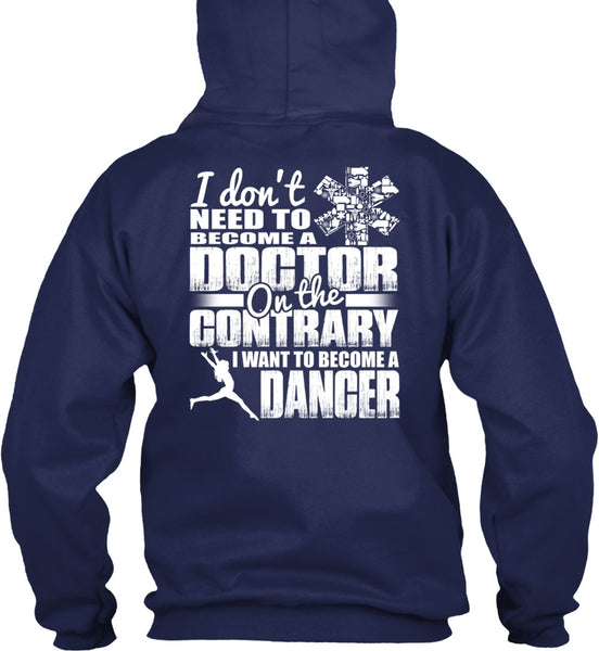 I Want To Become A Dancer T Shirt, Become A Doctor T Shirt