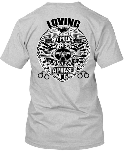 Loving My Police Officer T Shirt, I Love Police T Shirt