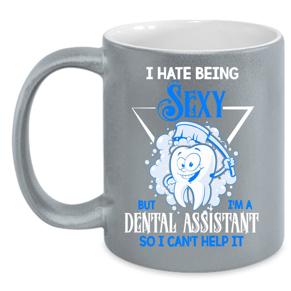 I'm A Dental Assistant Coffee Mug, Cute Dentist Coffee Cup