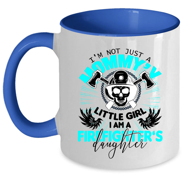 Mom And Daughter Coffee Mug, I Am A Firefighter's Daughter Accent Mug
