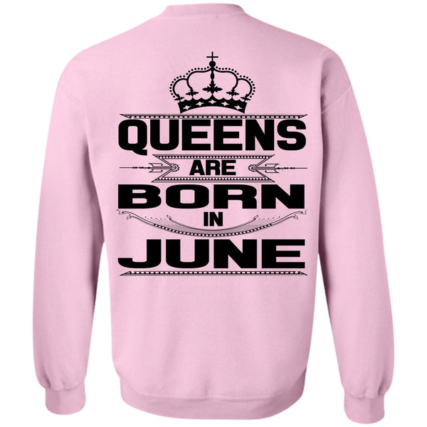 Being A Woman T Shirt, Queens Are Born In June Sweatshirt