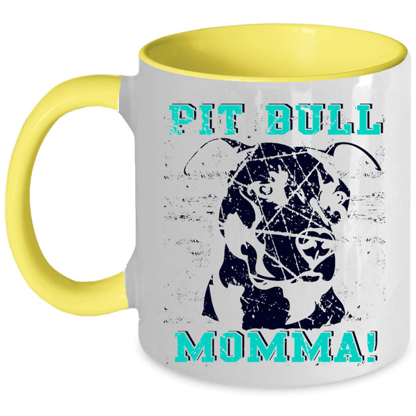 Cute Gift For Mommy Coffee Mug, Pit Bull Momma Accent Mug